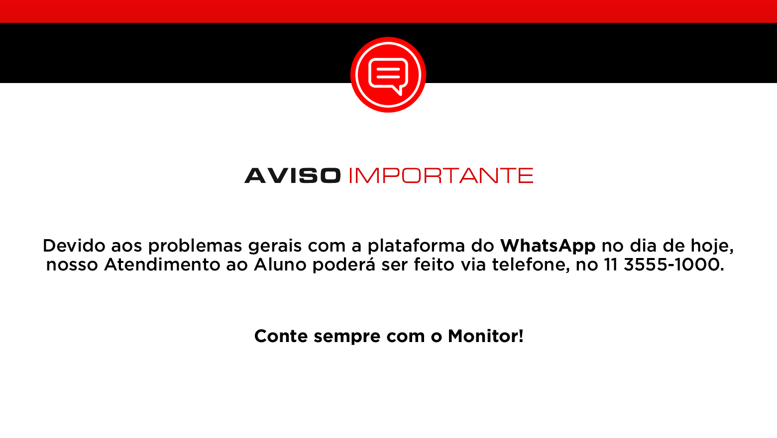 AVISO, ESTAMOS COM PROBLEMAS NO ATENDIMENTO VIA WPP